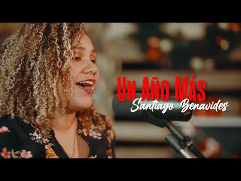 Santiago Benavides - Un Año Más (Video Oficial)