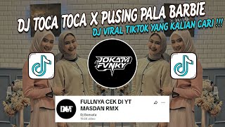 Download lagu DJ TOCA TOCA X PUSING PALA BARBIE SLOW KANE VIRAL TIKTOK TERBARU 2024 !! mp3