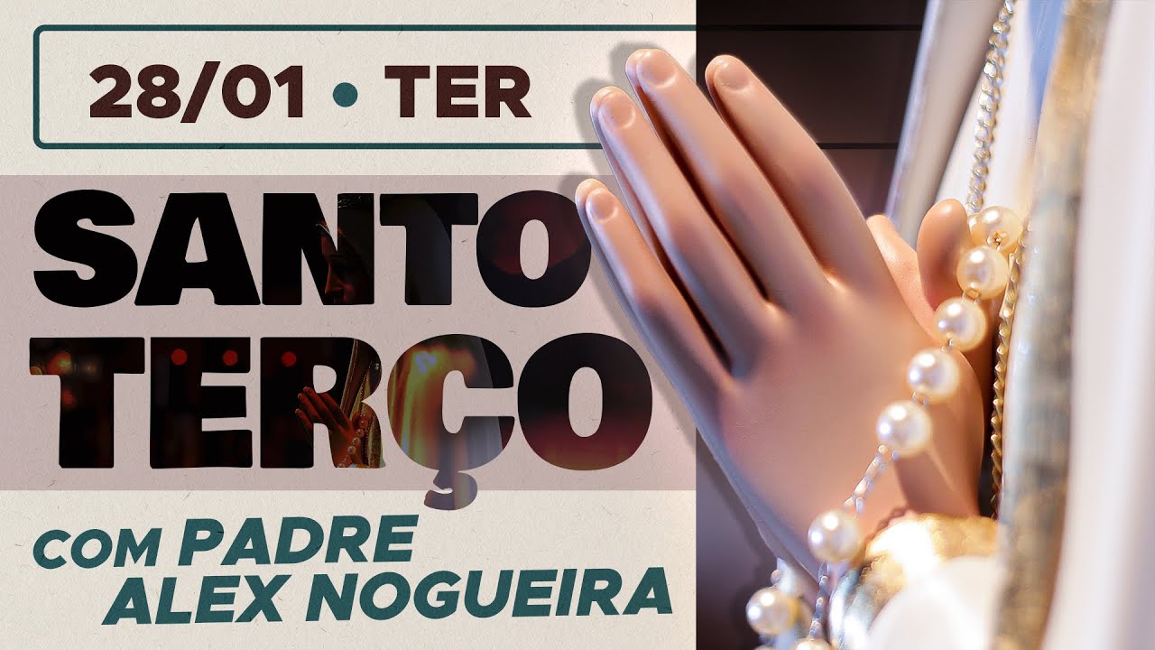 Santo Terço - Terça-feira - 28 de janeiro