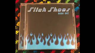 Slick Shoes ‎– Burn Out (Full)