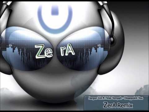 Jargon V.A ft Tinie Tempah - Disappoint You ( ZerA Orginal Remix )