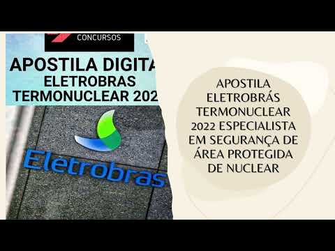 Apostila ELETROBRAS TERMONUCLEAR 2022 Especialista em Segurança de Área Protegida de Nuclear