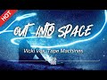 Vicki Vox Tape Machines Out Into Space Lyrics HD Featured Indie Music 2021
