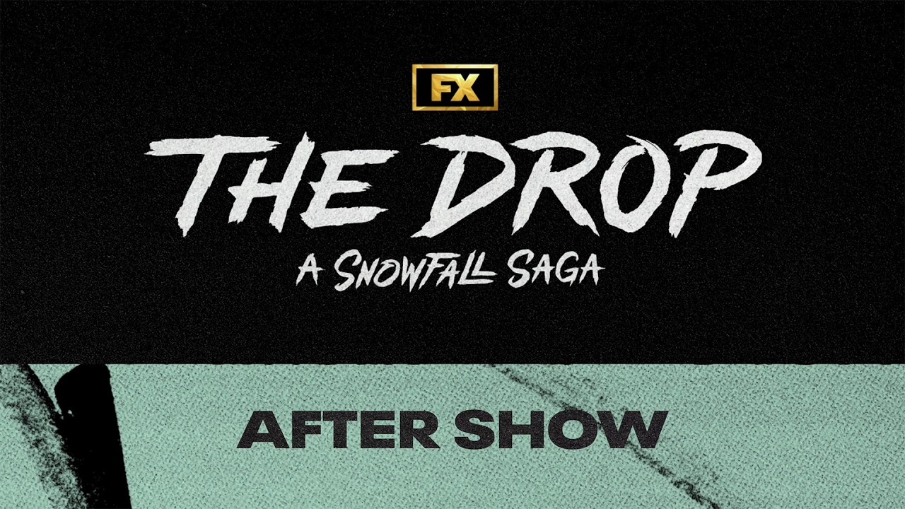 The Drop: A Snowfall Saga | After Show Trailer | FX