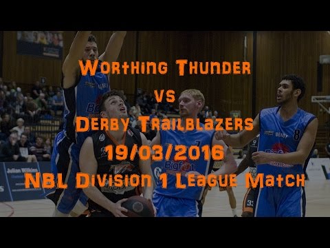 Worthing Thunder vs Derby Trailblazers - 19/03/2016 - NBL Division 1 League Match