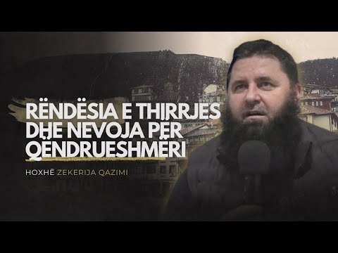 Rëndësia e thirrjes dhe nevoja për qëndrueshmëri. - Hoxhë Zekerija Qazimi