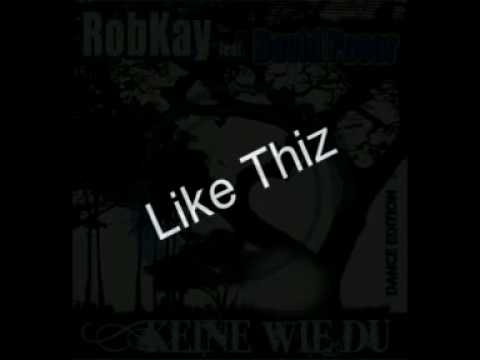 RobKay feat David Posor - Keine  Wie Du