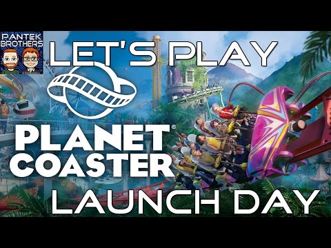 Let's Play - Planet Coaster - Launch Day