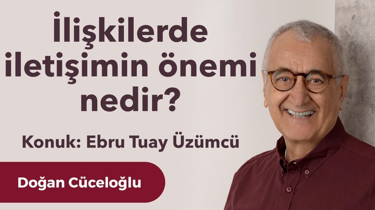 Doğan Cüceloğlu ile ilişkilerde iletişimin önemi üzerine sohbet video önizlemesi