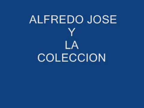 ALFREDO JOSE Y LA COLECCION ( EL BOTECITO)
