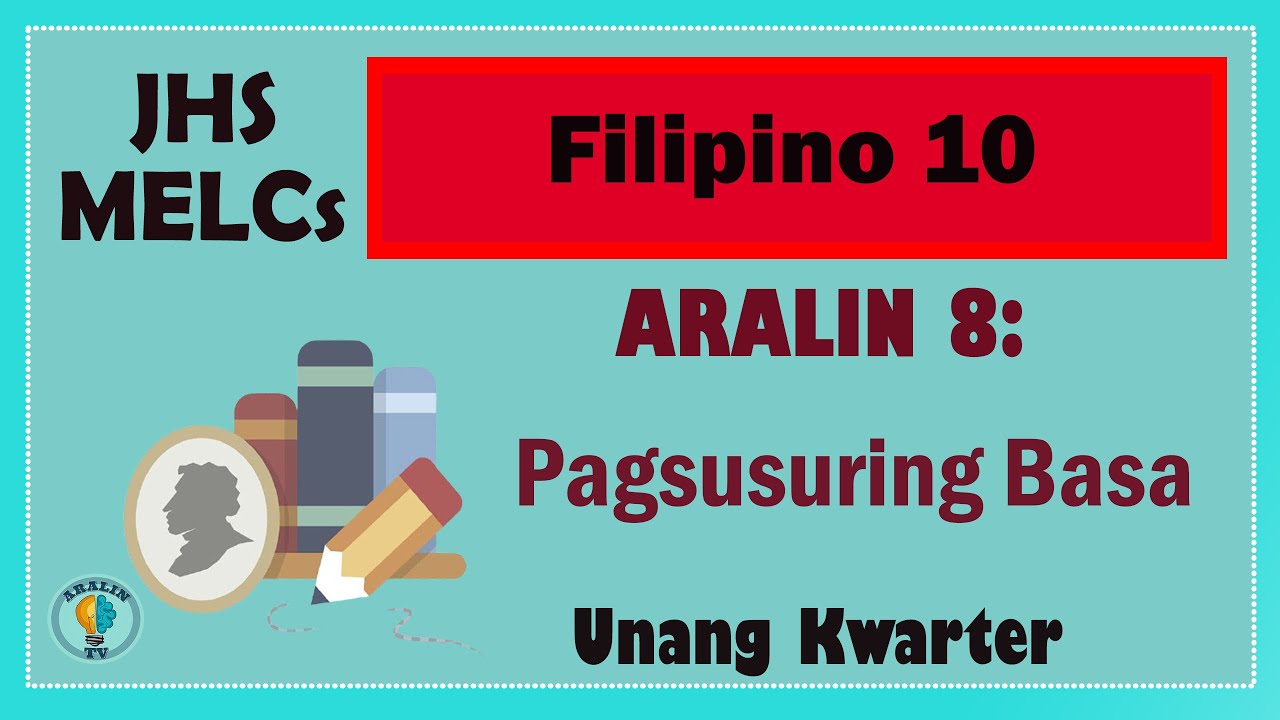 Filipino 10-Aralin 8: Pagsusuring Basa MELCs