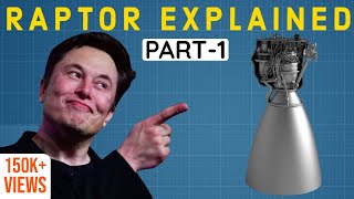 The Insane Engineering of SpaceX Raptor Explained - Part 1 | Starship Engineering Series