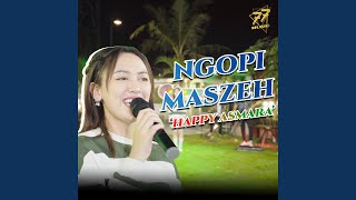 Download lagu Ngopi Maszeh mp3 Download lagu Ngopi Maszeh mp3