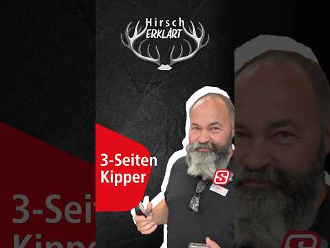 Hirsch erklärt - Dreiseiten Kipper #hirscherklärt