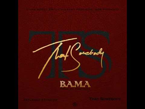 ATL Bama - That Somebody