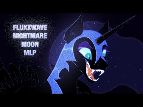 FLUXXWAVE - NIGHTMARE MOON |  MLP loop meme