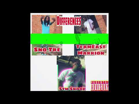 Teameast Marrion - “differences” ft. (Sno Tre & stm snoop)