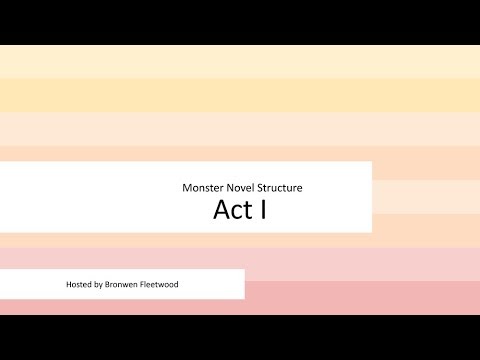 Monster Novel Structure: Act I