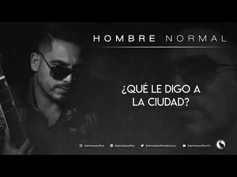 Un Hombre Normal - Espinoza Paz