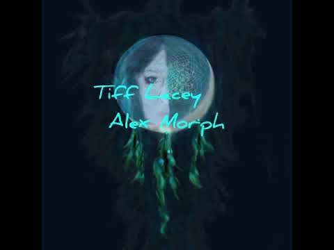 Dreamcatcher - Tiff Lacey & Alex MORPH