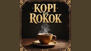 Download lagu Kopi dan Rokok mp3