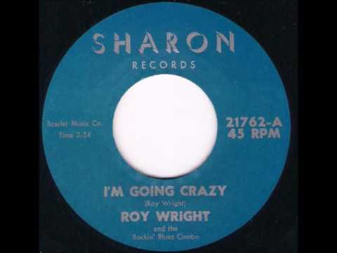 Roy Wright - I´m Going Crazy
