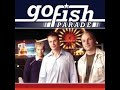 01 • Go Fish - Parade