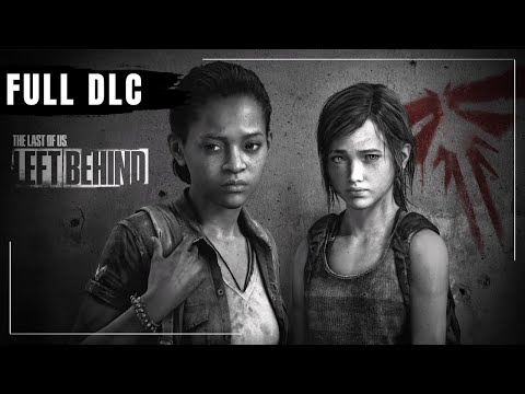 THE LAST OF US PART 1 LEFT BEHIND Gameplay Walkthrough Part 10 (FULL DLC) | PC (NO COMMENTARY) |