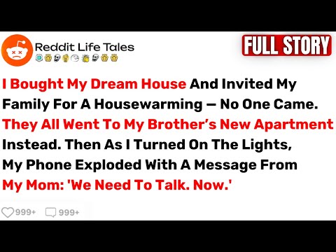 I Bought My Dream House And Invited My Family For A Housewarming — No...  Best Reddit Stories