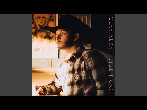 Like I Can - Clay Aery