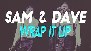 Sam & Dave - Wrap It Up (SLY EDIT)