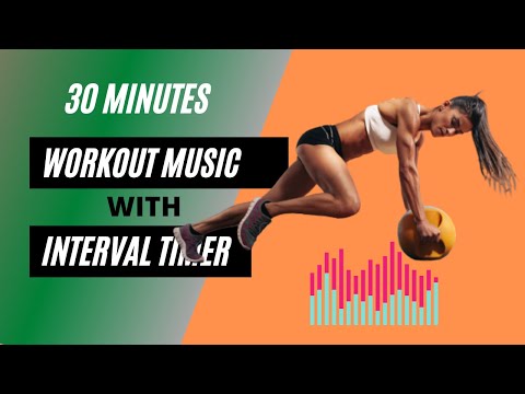30 minutes workout music with interval timer