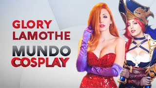 Entrevista a Glory Lamothe, Mundo Cosplay.