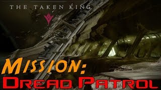Destiny: The Taken King Gameplay Walkthrough - Dread Patrol Mission (PS4 1080P 60 FPS HD)