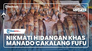 Jadi Kuliner Khas Manado, Cakalang Fufu Dicarai dan Banyak Dinikmati Pembeli