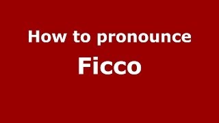 How to pronounce Ficco