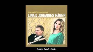 Smakprov: Lina & Johannes Häger - Kom o Guds Ande
