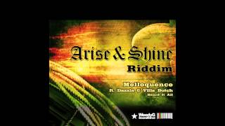 Melloquence ft. Dazzla & Villa Dutch | Heard It All | Arise & Shine Riddim 2013 [Weedy G Soundforce]