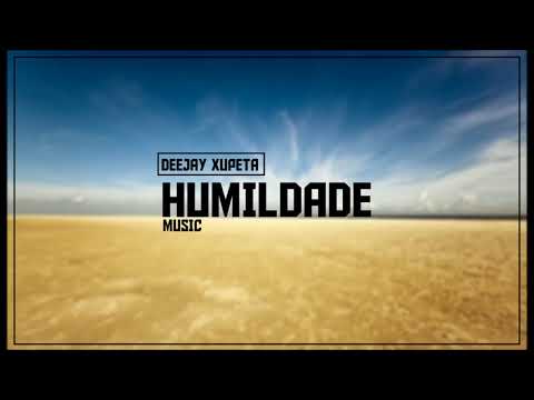 Dj Xupeta - Só na Humildade Official 2017