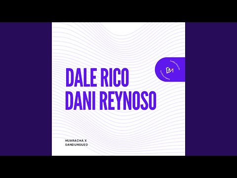 Dale Rico (Huaracha x Sandungueo)