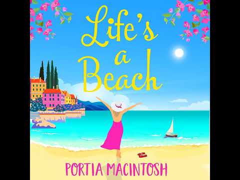 Portia MacIntosh - Life's A Beach - The perfect laugh-out-loud romantic comedy to escape with
