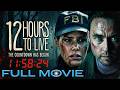Race Against Time to Stop a Killer | 12 Hours to Live | Full Movie