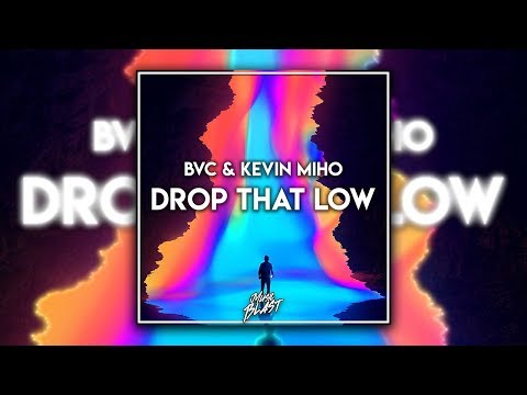 Bounce | BVC & Kevin Miho - Drop That Low [Release]