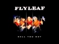 Flyleaf- Call You Out (Lyrics)