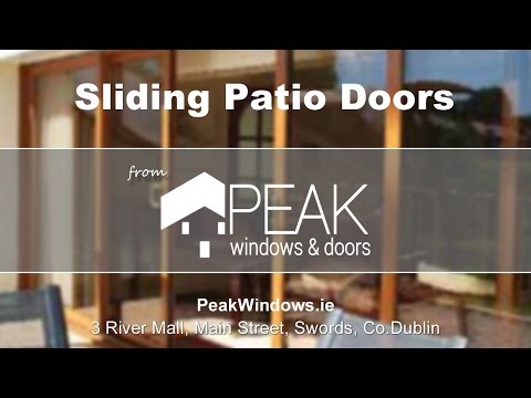 Sliding Patio Doors from Peak Windows And Doors, Swords Co. Dublin Video