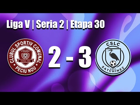 CSC Peciu Nou Partizan Dinias - CSLC Satchinez (2-3), Liga V, Seria 2, Etapa 30, 14.06.25, 4K60FPS