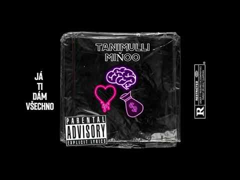 Tanimulli x Miňoo - Já ti dám všechno