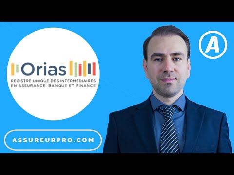 ORIAS : L'Organisme pour le Registre des Intermédiaires en Assurance, Banque et Finance