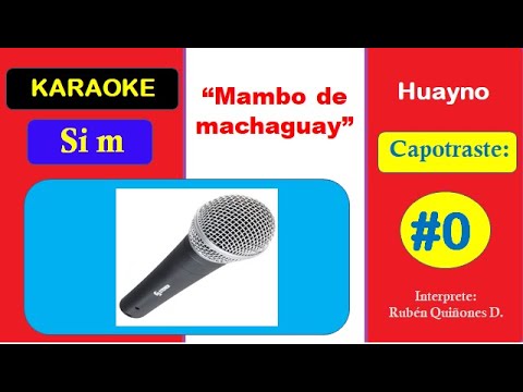 karaoke huayno mambo de machaguay en SI menor pista ruben quiñones