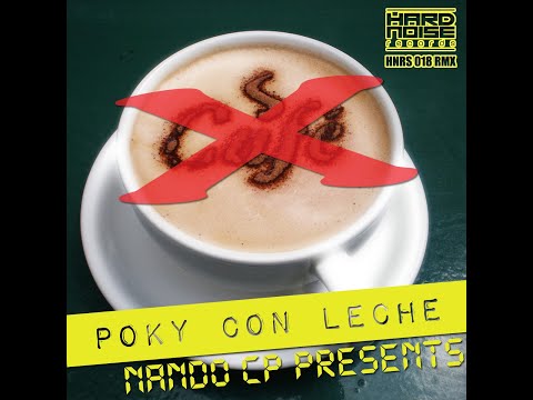 NANDO CP - POKY CON LECHE (original mix)
